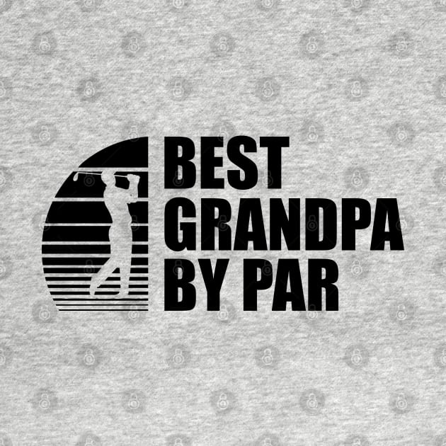 Best Grandpa By Par by KC Happy Shop